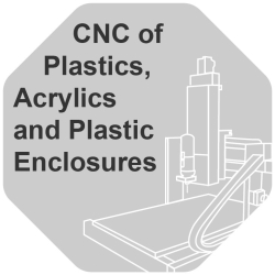 CNC of plastics, Acrylics and Plastic Enclosures